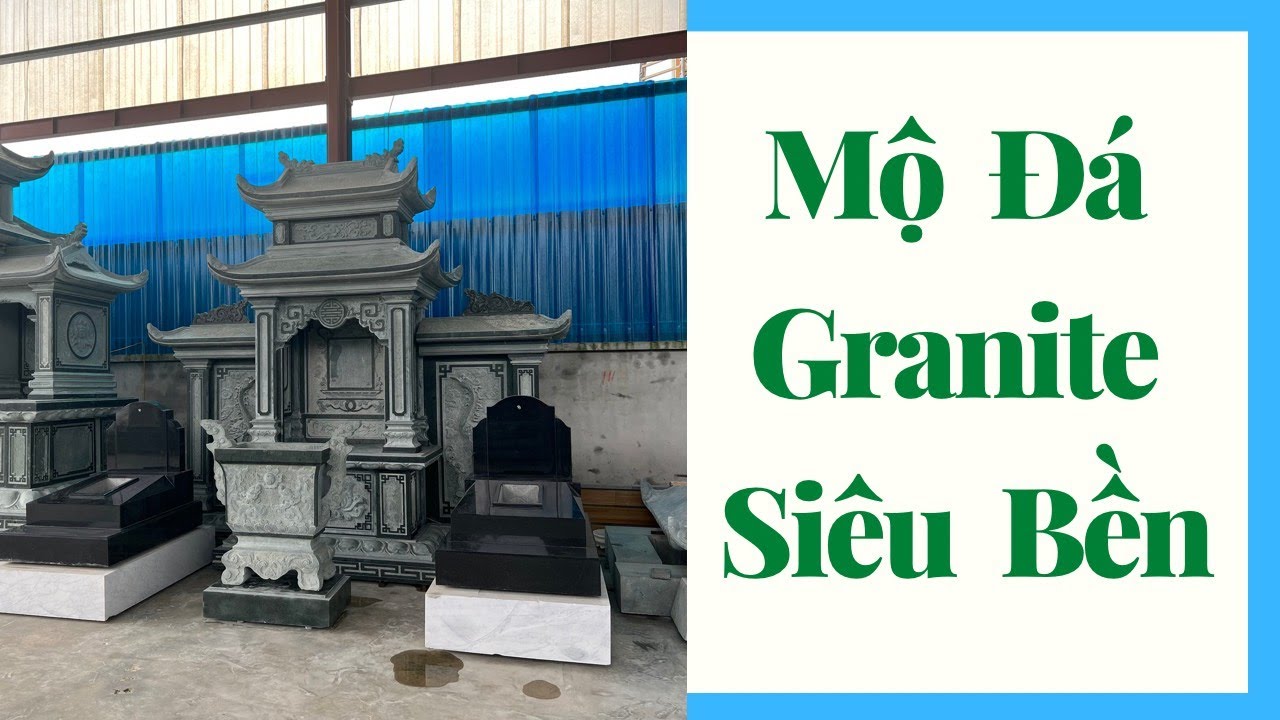 Mo da granite sieu ben - duoc lua chon nhieu hien nay
