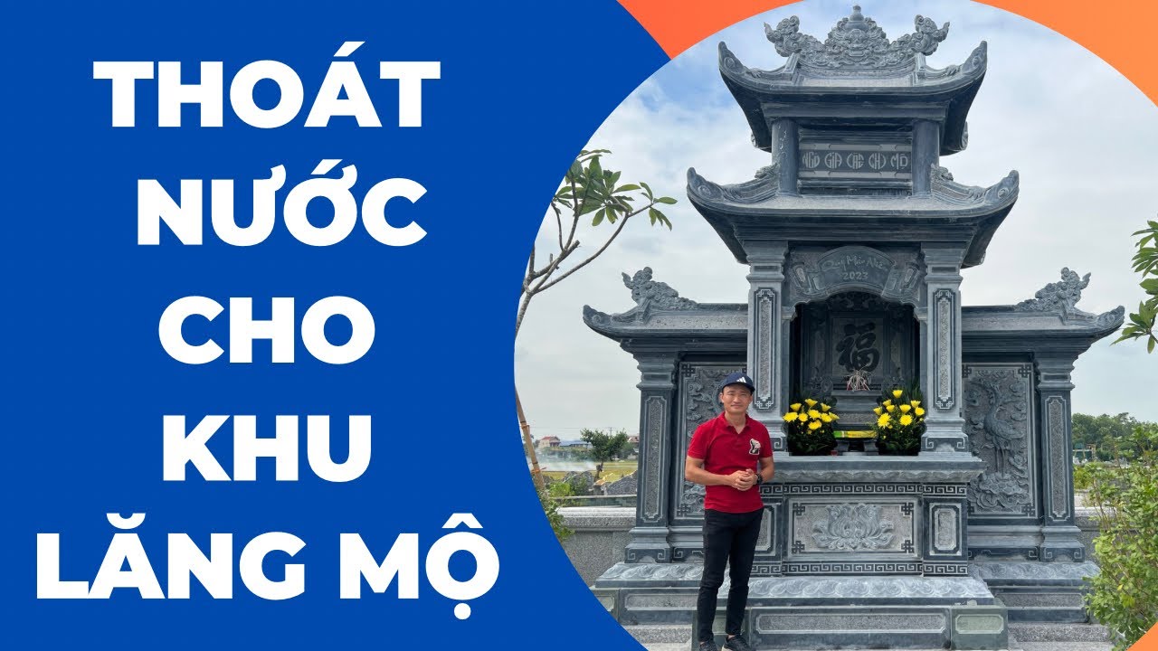 bi mat thiet ke thoat nuoc hoan hao cho cong trinh lang mo da