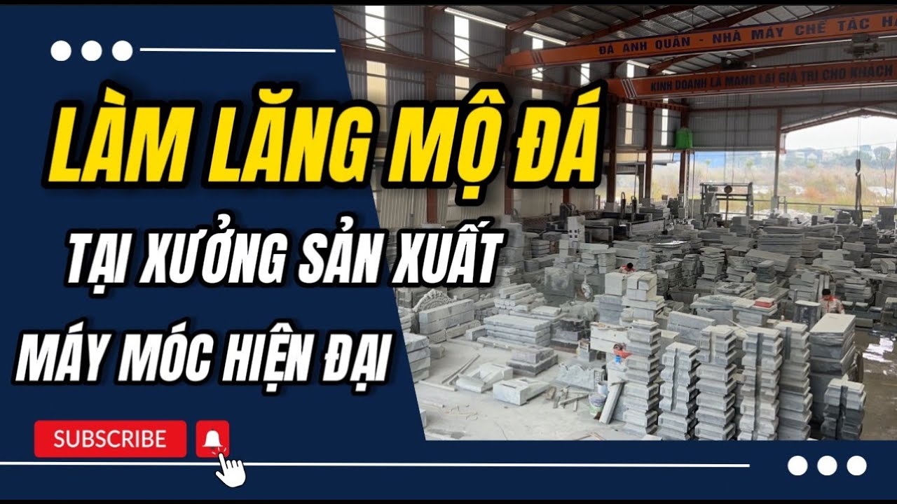 nha may san xuat lang mo da cao cap da anh quan