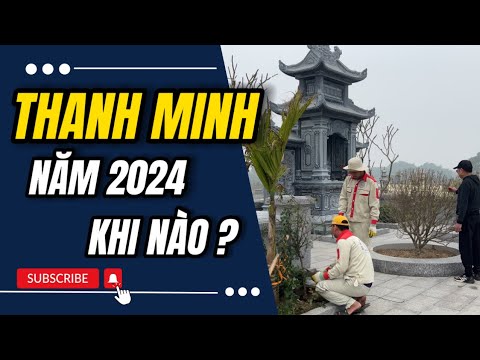 thanh minh nam giap thin 2024 bat dau khi nao nhung viec can lam trong ngay nay